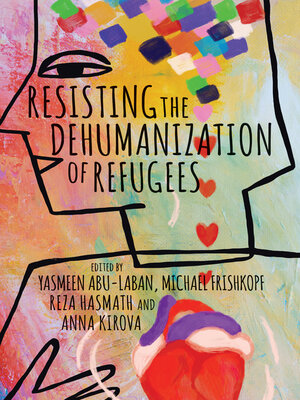 cover image of Resisting the Dehumanization of Refugees